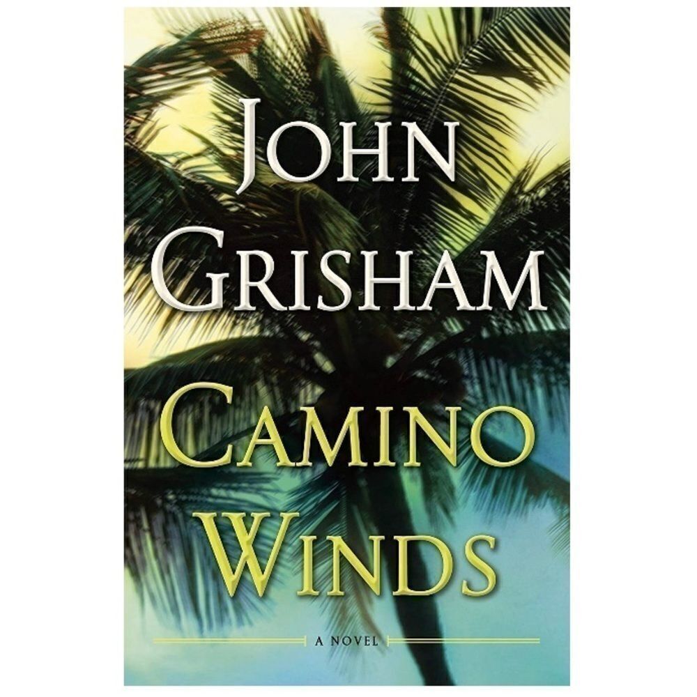 John Grisham “Camino Winds” Hard Cover book D1